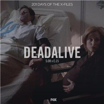 "The X Files" 8.15 Deadalive在线观看和下载