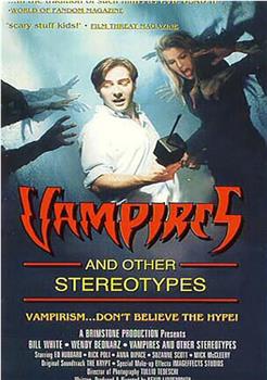 Vampires and Other Stereotypes在线观看和下载