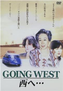 GOING WEST 西へ…在线观看和下载