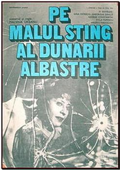 Pe malul stîng al Dunarii albastre在线观看和下载