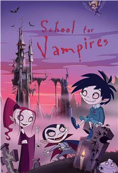 The School for Vampires在线观看和下载