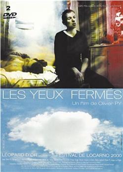 Les yeux fermés在线观看和下载