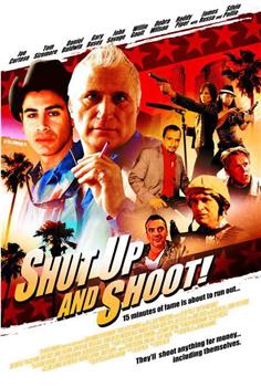 Shut Up and Shoot!在线观看和下载