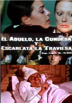 El abuelo, la condesa y Escarlata la traviesa在线观看和下载