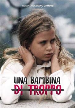 Una bambina di troppo在线观看和下载