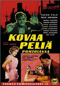 Kovaa peliä Pohjolassa在线观看和下载