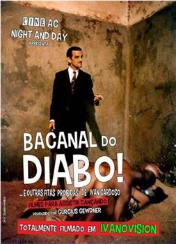 O bacanal do diabo e outras fitas proibidas de Ivan Cardoso在线观看和下载