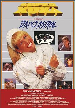 Super Xuxa Contra o Baixo Astral在线观看和下载