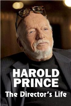 Harold Prince: The Director's Life在线观看和下载