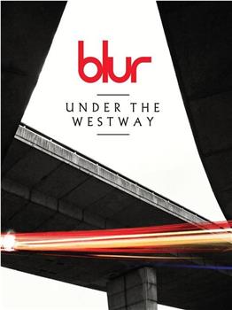 Blur: Under the Westway在线观看和下载