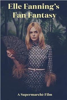 Elle Fanning's Fan Fantasy在线观看和下载