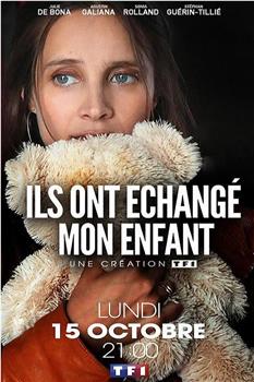 Ils ont échangé mon enfant在线观看和下载