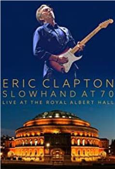 Eric Clapton: Live at the Royal Albert Hall在线观看和下载