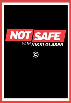 Not Safe with Nikki Glaser在线观看和下载