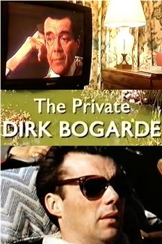 The Private Dirk Bogarde: Part Two在线观看和下载