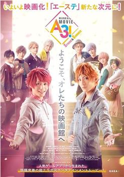 MANKAI MOVIE「A3!」～SPRING＆SUMMER～在线观看和下载