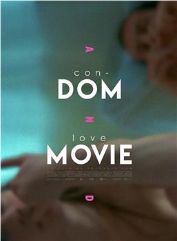 Condom and love movie在线观看和下载