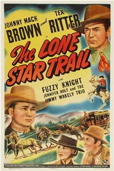 The Lone Star Trail在线观看和下载