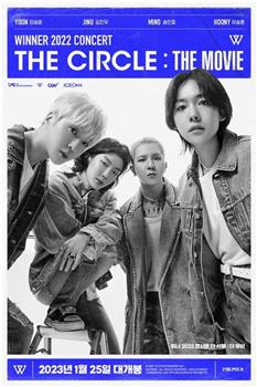 WINNER 2022 CONCERT THE CIRCLE : THE MOVIE在线观看和下载