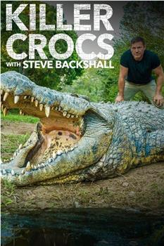 Killer Crocs with Steve Backshall Season 1在线观看和下载