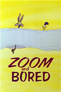 Zoom and Bored在线观看和下载