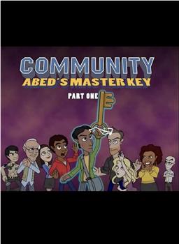 Community: Abed's Master Key在线观看和下载