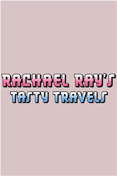 Rachael Ray's Tasty Travels Season 4在线观看和下载