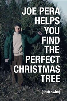 Joe Pera Helps You Find the Perfect Christmas Tree在线观看和下载