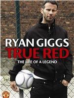 Ryan Giggs - True Red