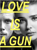 Love Is a Gun