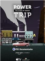 Power Trip: the Story of Energy