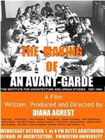 The Making of an Avant-Garde: The Institute for Architecture and Urban Studies 1967-1984